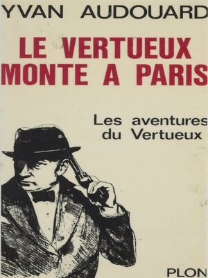 cover image of Le Vertueux monte à Paris
